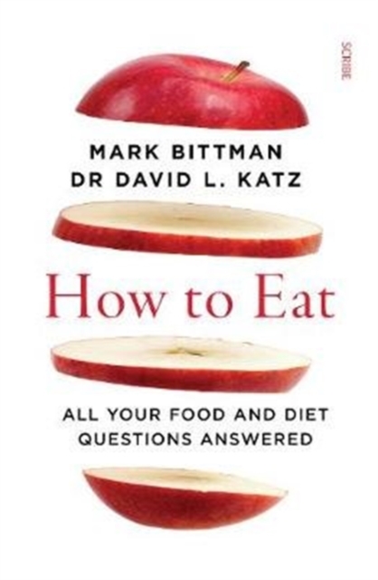 How to Eat : all your food and diet questions answered, Paperback / softback Book