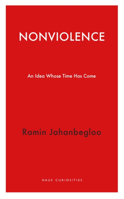 Nonviolence : An Idea Whose Time Has Come, EPUB eBook