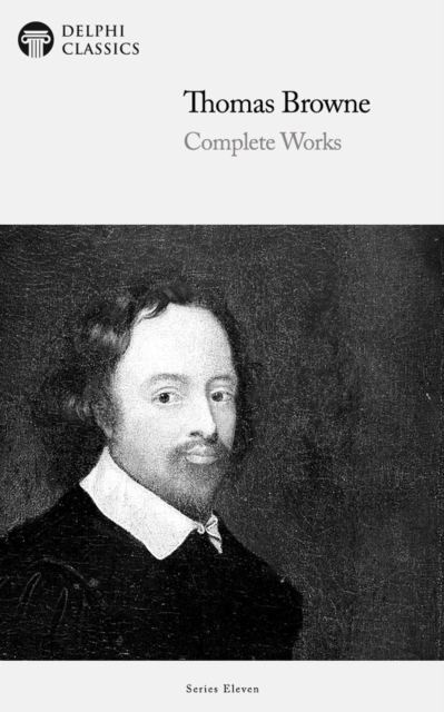 Delphi Complete Works of Thomas Browne (Illustrated), EPUB eBook