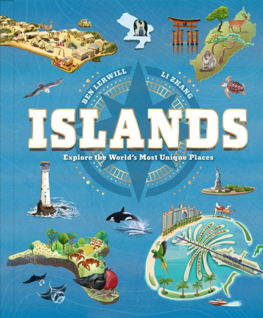 Islands : Explore the World's Most Unique Places, Hardback Book