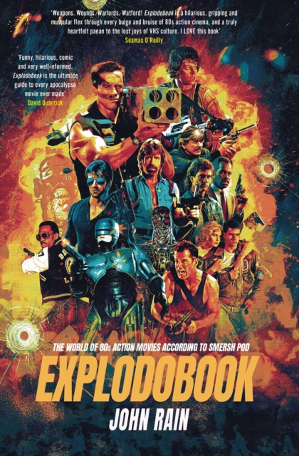 Explodobook : The World of 80s Action Movies According to Smersh Pod, Hardback Book
