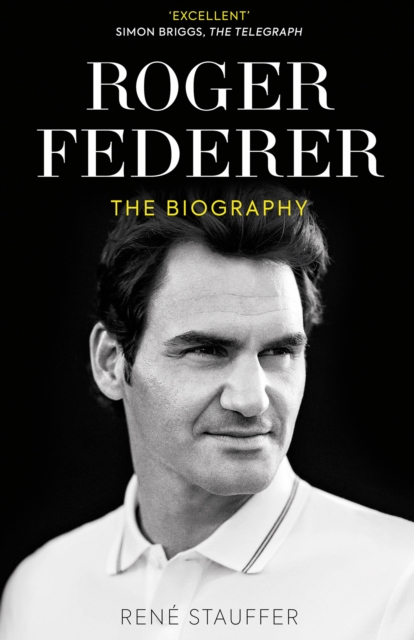 Roger Federer : The Biography, Paperback / softback Book