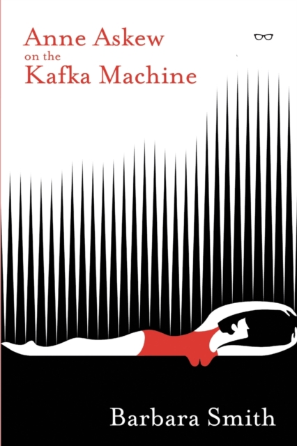 Anne Askew on the Kafka Machine, Paperback / softback Book