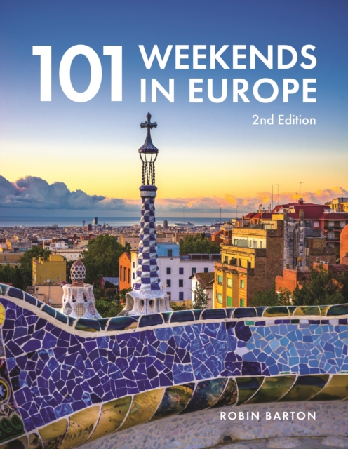 101 Weekends in Europe, Paperback / softback Book