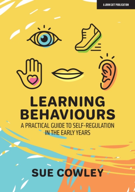 Learning Behaviours : A Practical Guide to Self-Regulation in the Early Years, Paperback / softback Book