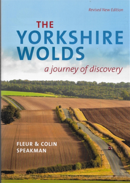 The Yorkshire Wolds : A journey of Discovery, Paperback / softback Book