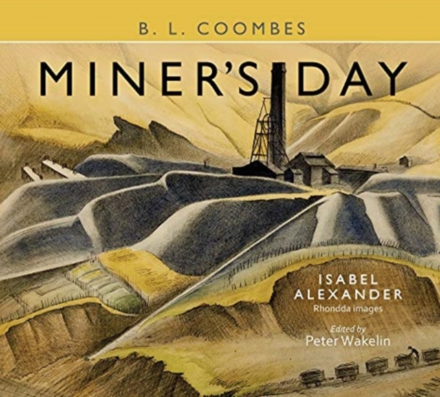 Miner's Day, with Rhondda images by Isabel Alexander, Hardback Book