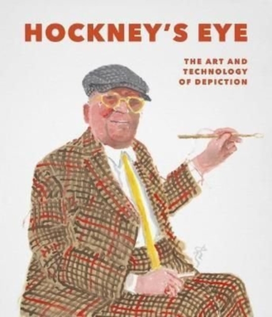 Hockney'S Eye : The Art and Technology of Depiction, Hardback Book