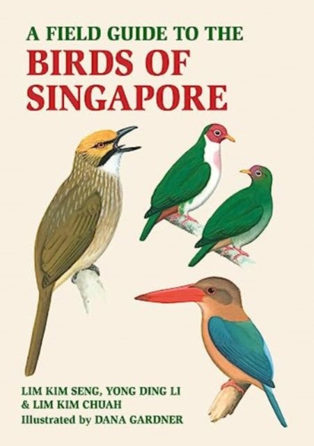 A Field Guide to the Birds of Singapore, Paperback / softback Book