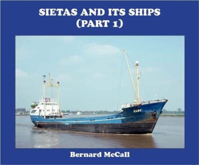 SIETAS AND ITS SHIPS (part 1), Hardback Book