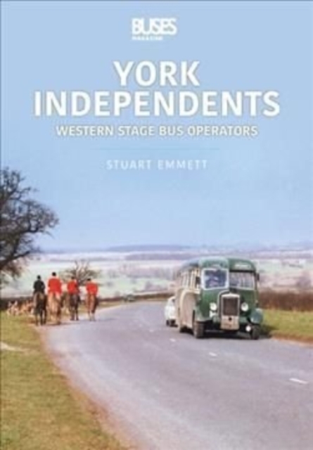 York Independents: Western Operators : Western Stage Bus Operators, Paperback / softback Book