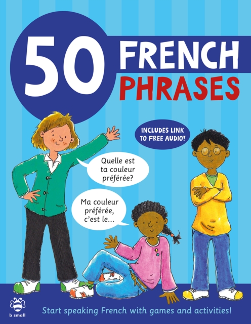 50 French Phrases : Start Speaking French with Games and Activities, Paperback / softback Book