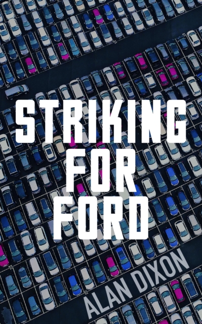 Striking For Ford, EPUB eBook