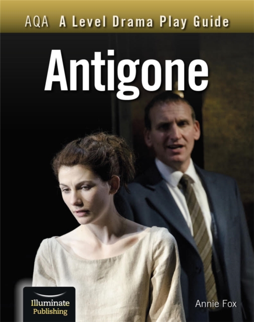 AQA A Level Drama Play Guide: Antigone, Paperback / softback Book