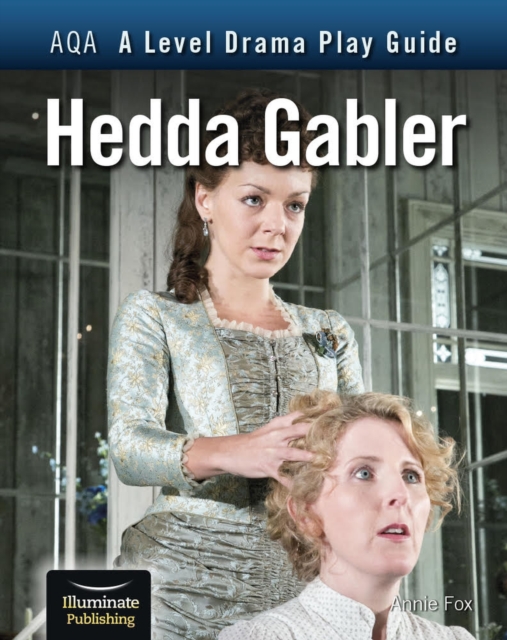 AQA A Level Drama Play Guide: Hedda Gabler, EPUB eBook