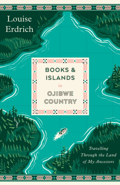 Books and Islands in Ojibwe Country : Travelling Through the Land of My Ancestors, Paperback / softback Book