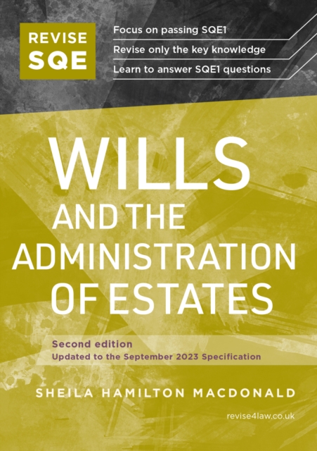 Revise SQE Wills and the Administration of Estates : SQE1 Revision Guide 2nd ed, Paperback / softback Book