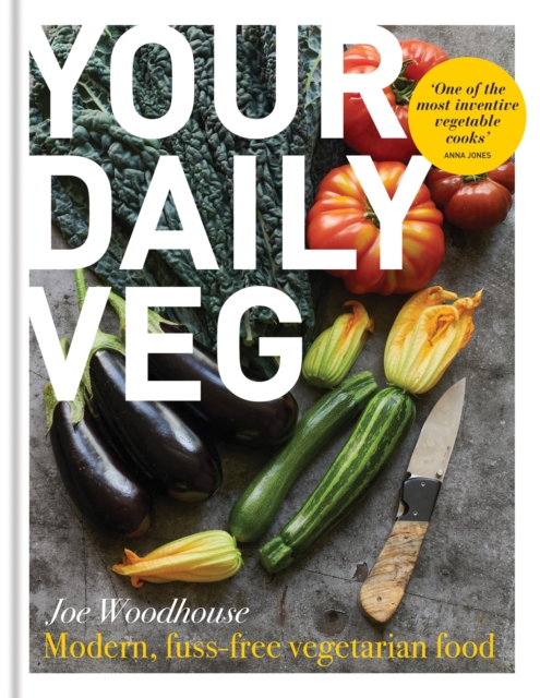 Your Daily Veg : Modern, fuss-free vegetarian food, EPUB eBook