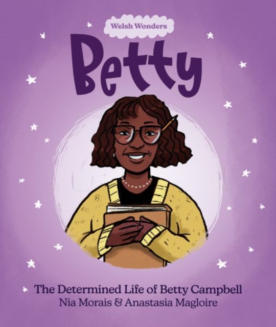 Welsh Wonders: Betty - The Determined Life of Betty Campbell, Paperback / softback Book
