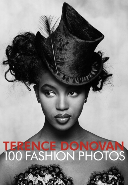 Terence Donovan: 100 Fashion Photos, Hardback Book