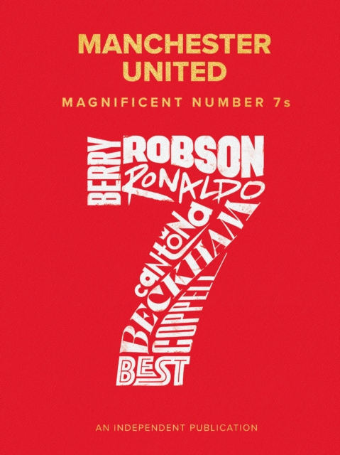 Manchester United Magnificent Number 7s, Hardback Book