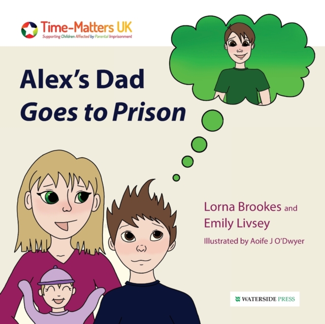 Alex's Dad Goes to Prison, Paperback / softback Book
