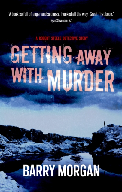 Getting Away With Murder : A Detective Robert Steele story, Paperback / softback Book