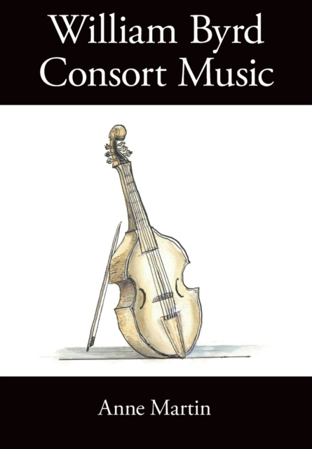 William Byrd, Consort Music, Paperback / softback Book