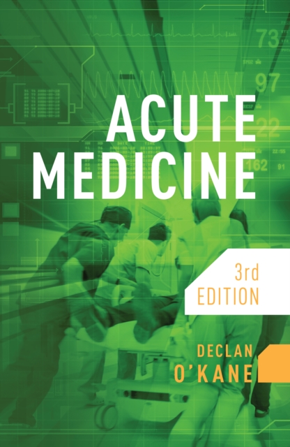Acute Medicine, third edition, Paperback / softback Book