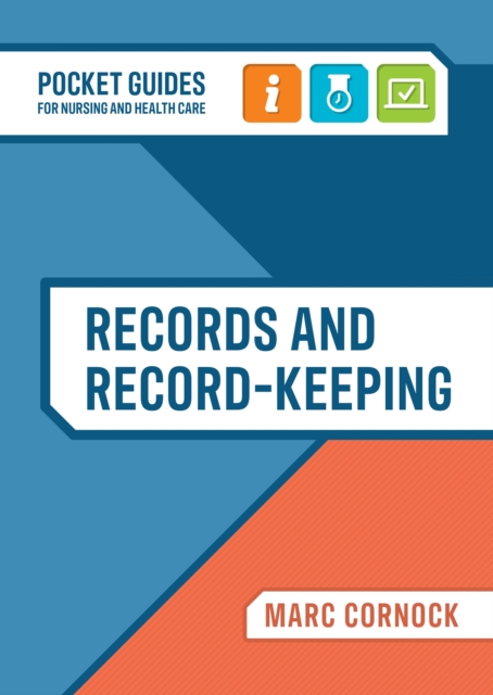 Records and Record-keeping : A Pocket Guide for Nursing and Health Care, EPUB eBook
