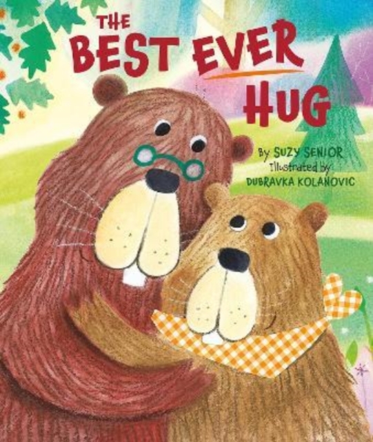 The Best Ever Hug, Hardback Book
