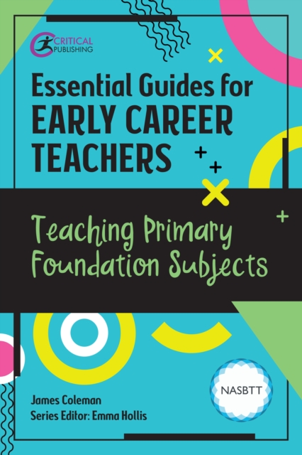 Essential Guides for Early Career Teachers: Teaching Primary Foundation Subjects, EPUB eBook