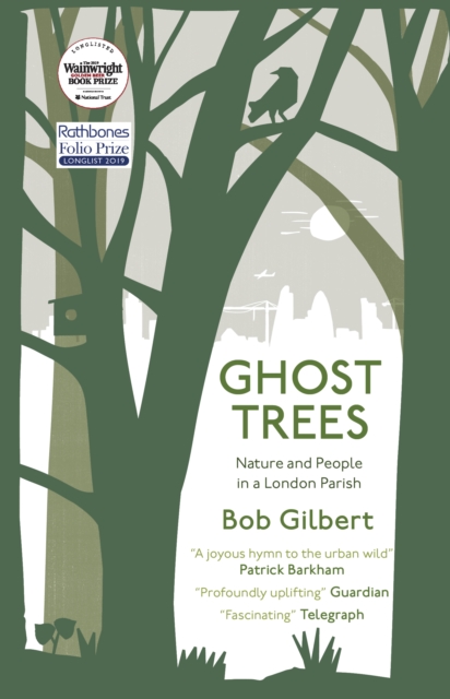 Ghost Trees : Nature and People in a London Parish, EPUB eBook