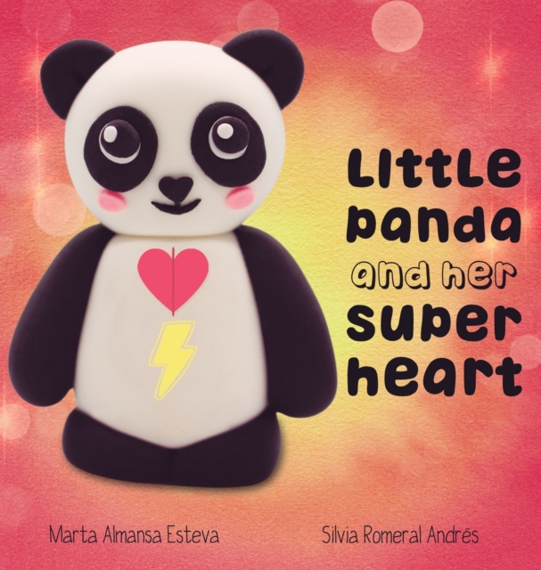 Little Panda and Her Super Heart, Hardback Book