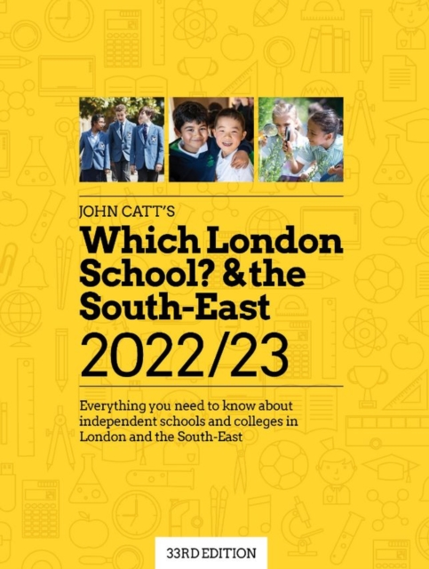 Which London School? & the South-East 2022/23: Everything you need to know about independent schools and colleges in the London and the South-East., Paperback / softback Book