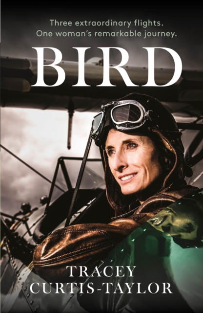 Bird : Three extraordinary flights. One extraordinary woman, Hardback Book