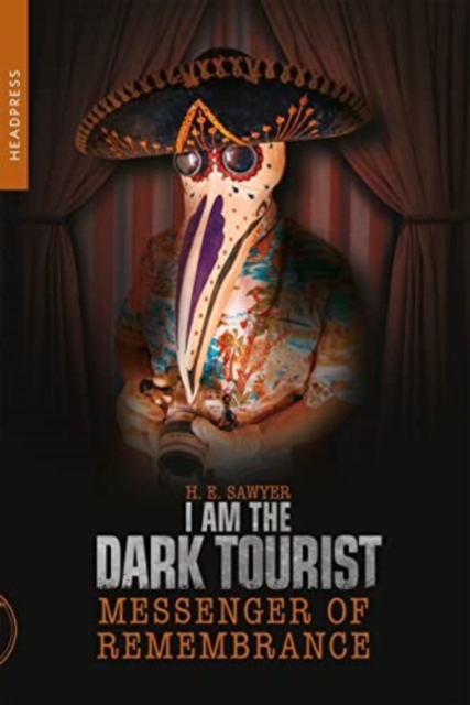 I Am The Dark Tourist : Messenger of Remembrance, Paperback / softback Book
