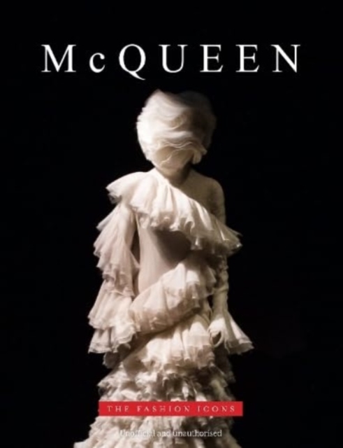 McQueen : The Fashion Icons, Hardback Book