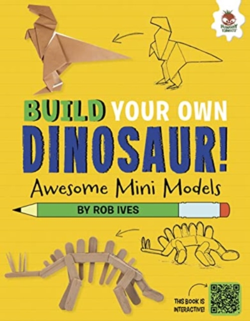 Awesome Mini Models : Build Your Own Dinosaurs - Interactive Model Making STEAM, Paperback / softback Book