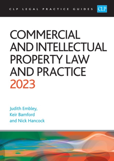 Commercial and Intellectual Property Law and Practice 2023 : Legal Practice Course Guides (LPC), EPUB eBook