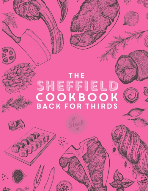 The Sheffield Cook Book - Back for Thirds, Paperback / softback Book