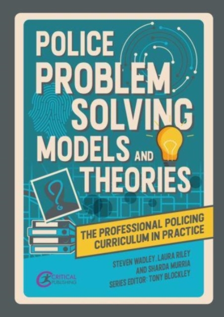 Police Problem Solving Models and Theories, Paperback / softback Book