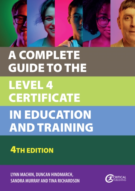 A Complete Guide to the Level 4 Certificate in Education and Training, EPUB eBook