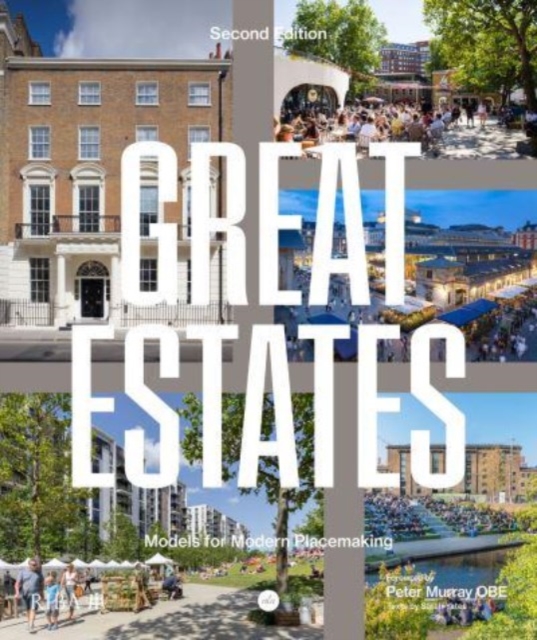 Great Estates : Models for modern placemaking, Hardback Book