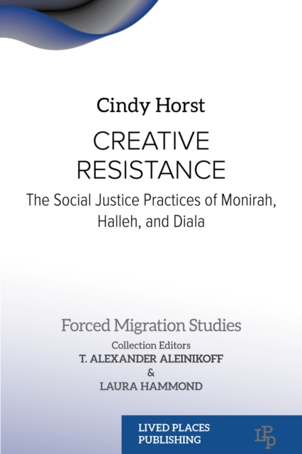 Creative Resistance : The Social Justice Practices of Monirah, Halleh, and Diala, EPUB eBook