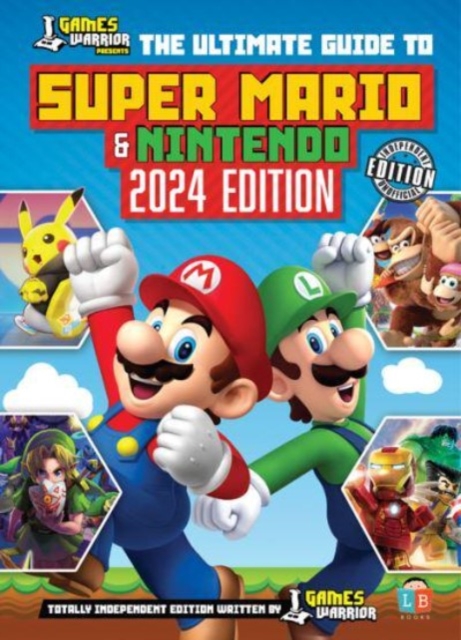 Super Mario and Nintendo Ultimate Guide by GamesWarrior 2024 Edition, Hardback Book