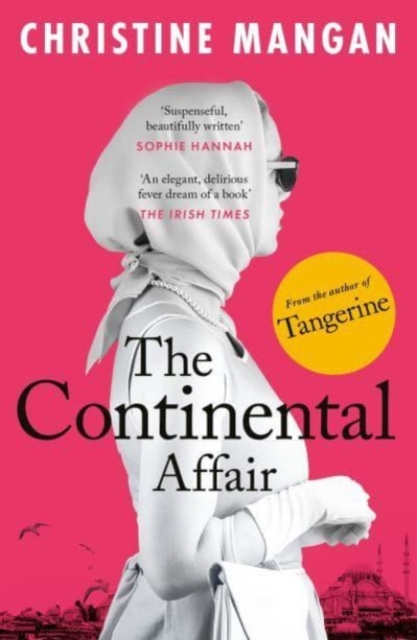 The Continental Affair : A stunning, wanderlust adventure full of European glamour from the author of bestseller 'Tangerine', Paperback / softback Book