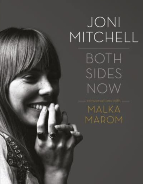 Joni Mitchell: Both Sides Now : Conversations with Malka Marom, Paperback / softback Book