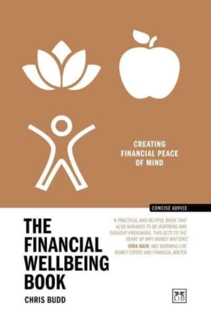 The Financial Wellbeing Book : Creating financial peace of mind, Paperback / softback Book