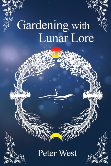Gardening with Lunar Lore, Paperback / softback Book